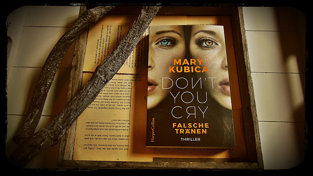 [Rezension] Don´t you cry von Mary Kubica